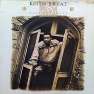 KEITH SWEAT / MAKE YOU SWEAT
