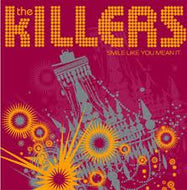 KILLERS / SMILE LIKE YOU MEAN IT