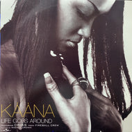 KAANA / LIFE GOES AROUND