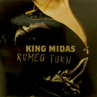 KING MIDAS / ROMEO TURN