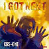 KRS-ONE / I GOT NEXT