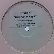 KRYSTAL K / LET'S GET IT RIGHT