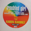 KAREN RAMIREZ / TROUBLED GIRL
