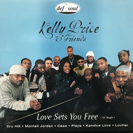 KELLY PRICE & FRIENDS / LOVE SETS YOU FREE