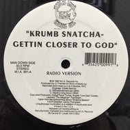 KRUMB SNATCHA / GETTIN CLOSER TO GOD