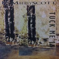 KIMBERLY SCOTT / TUCK ME IN