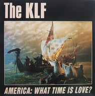 KLF / AMERICA : WHAT TIME IS LOVE?