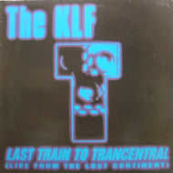 KLF / LAST TRAIN TO TRANCENTRAL