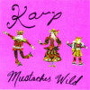 KARP / MUSTACHES WILD