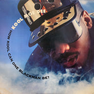 KOOL MOE DEE / How Kool Can One Blackman Be?