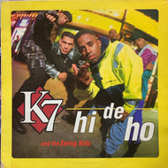 K7 / HI DE HO