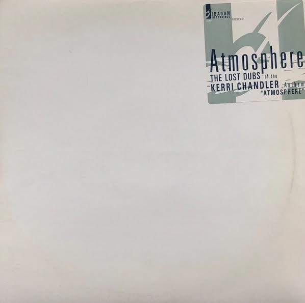KERRI CHANDLER / ATMOSPHERE (THE LOST DUBS) – TICRO MARKET