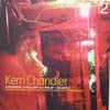 KERRI CHANDLER / A BASEMENT, A RED LIGHT & A FEELIN' VOLUME 2