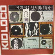 KID LOCO / SHE'S MY LOVER