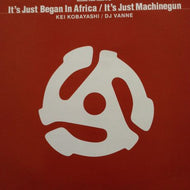 KEI KOBAYASHI / IT'S JUST BEGAN IN AFRICA