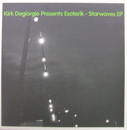 KIRK DEGIORGIO presents ESOTERIK / STARWAVES EP
