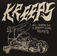 KREEPS / ALL I WANNA DO IS BREAK SOME HEARTS