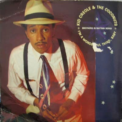 KID CREOLE AND THE COCONUTS / I'M A WONDERFUL THING, BABY