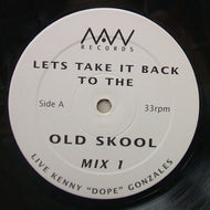 KENNY DOPE / LETS TAKE IT BACK TO THE OLD SKOOL MIX 1