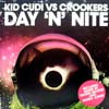 KID CUDI vs CROOKERS / DAY 'N' NITE