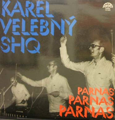 KAREL VELEBNY & SHQ / PARNAS