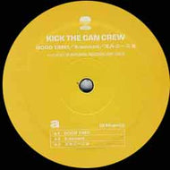 KICK THE CAN CREW / GOOD TIME!