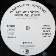 KIDDO / TRY MY LOVING (GIMME JUST ENOUGH)