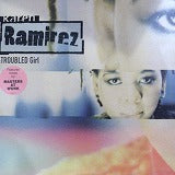 KAREN RAMIREZ / TROUBLED GIRL