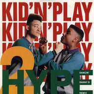 KID 'N PLAY / 2 HYPE (THE DANCIN' DANNY D REMIX)