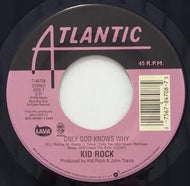 KID ROCK / ONLY GOD KNOWS WHY
