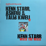 KENN STARR, ASHERU & TALIB KWELI / If / Walk The Walk