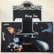 KING TEE / DIPPIN'