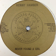 KENNY HAMBER / NEVER FOUND A GIRL