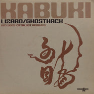 KABUKI / LIZARD / GHOSTHACK