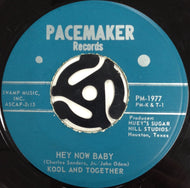 KOOL AND TOGETHER / HEY NOW BABY / SITTIN' ON A RED HOT STOVE
