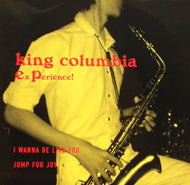 KING COLUMBIA / I WANNA BE LIKE YOU