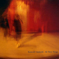 KUNIYUKI / ALL THESE THINGS EP