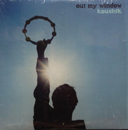 KOUSHIK / OUT MY WINDOW