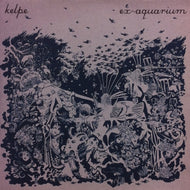 KELPE / EX-AQUARIUM