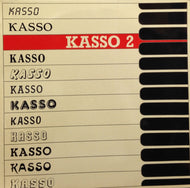 KASSO / KASSO 2 (inc. Baby Doll)