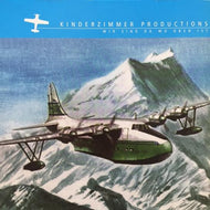 KINDERZIMMER PRODUCTIONS / WIR SIND DA WO OBEN IST