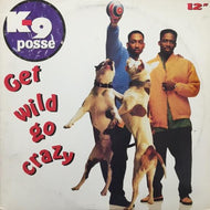 K-9 POSSE / GET WILD GO CRAZY