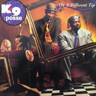 K-9 POSSE / ON A DIFFERENT TIP