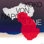 KOKO VON NAPOO / JUNE