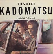 角松敏生 Toshiki Kadomatsu / LUCKY LADY FEEL SO GOOD