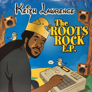 KEITH LAWRENCE / THE ROOTS ROCK E.P.