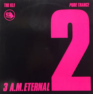 KLF / 3 A.M. ETERNAL (Pure Trance 2)