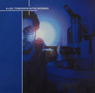 K-LED / TOMORROW IN THE MORNING