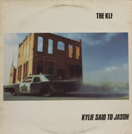 KLF / KYLIE SAID TO JASON