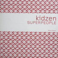 KIDZEN / SUPERPEOPLE/ TIMEOUT